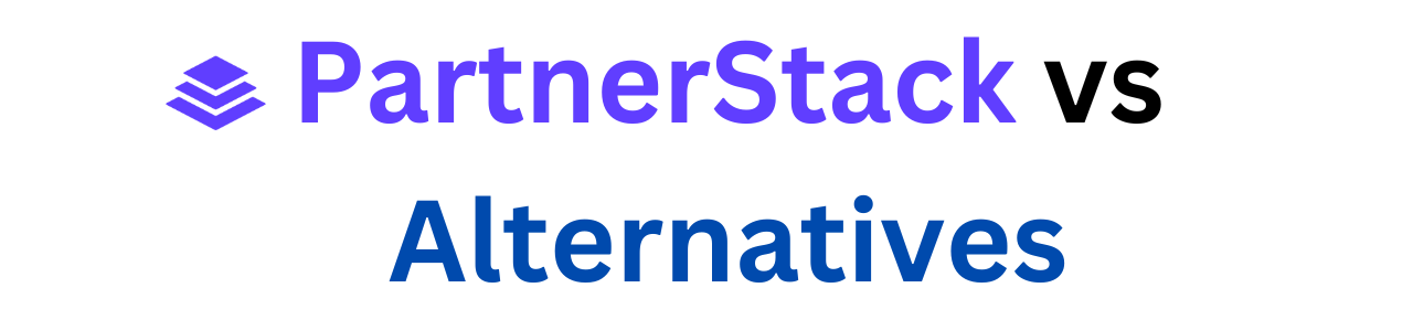 You are currently viewing PartnerStack Alternatives 2024 – Which program dominates? Who will win?